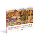 The Great Wall Through Time: A 2,700-Year Journey Along the World's Greatest Wall (DK Panorama)