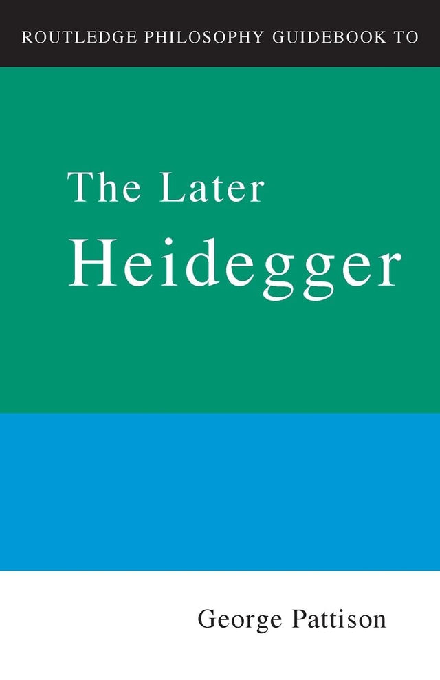 Routledge Philosophy Guidebook to the Later Heidegger (Routledge Philosophy GuideBooks) - Retail Maharaj