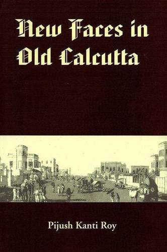 New Faces in Old Calcutta: All About the Chinese, the Armenians, the Jews, the Anglo-Indians, the Portuguese, the Greeks, the Germans and a Russian - Retail Maharaj