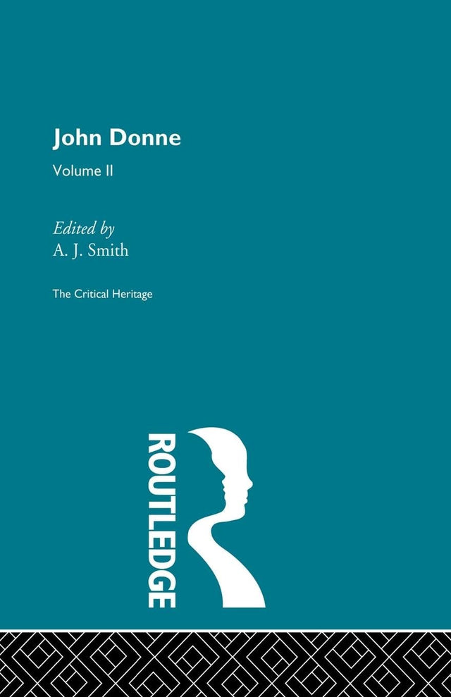 John Donne: The Critical Heritage: Volume II: 2 - Retail Maharaj