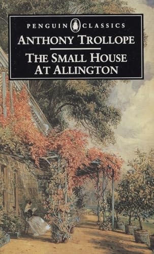 The Small House at Allington (Pengin Classics) Anthony Trollope