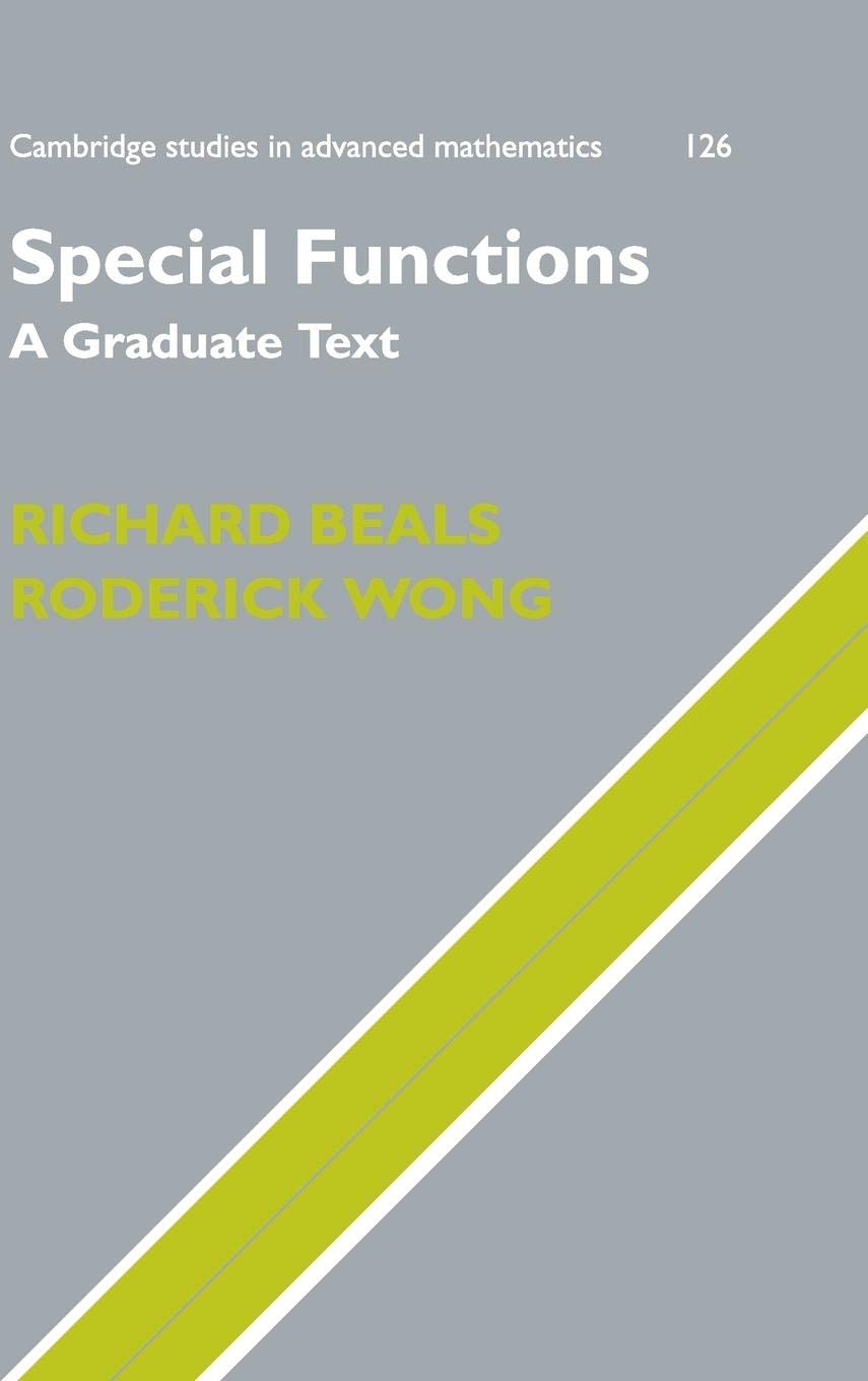 Special Functions: A Graduate Text: 126 (Cambridge Studies in Advanced Mathematics)