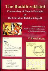 The Buddhivilasini: Commentary of Ganesa Daivajna on the Lilavati of Bh�skaracarya II [Hardcover] V. Ramakalyani - Retail Maharaj
