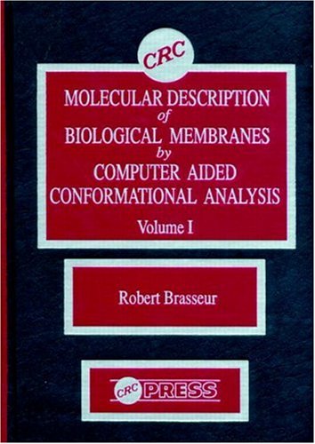 Molecular Description of Biological Membranes by Computer Aided Conformational Analysis: Volume I