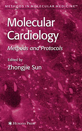 Molecular Cardiology: Methods and Protocols (Methods in Molecular Medicine): 112