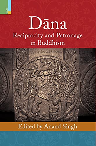 Dāna:Reciprocity and Patronage in Buddhism - Retail Maharaj