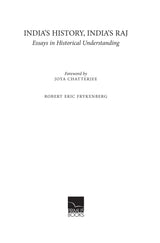 India's History, India's Raj: Essays in Historical Understanding - Retail Maharaj