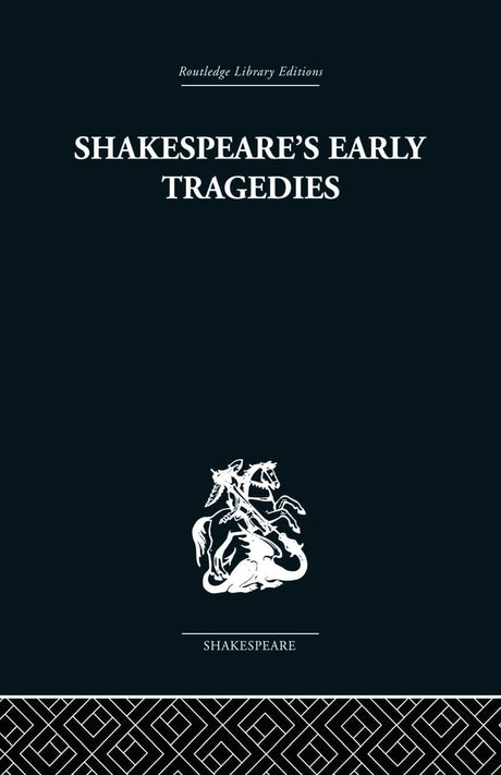 Shakespeare's Early Tragedies - Retail Maharaj