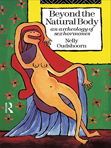 Beyond the Natural Body: An Archaeology of Sex Hormones - Retail Maharaj