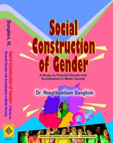 Social Construction of Gender: A Study of Parental Gender-Role Socialisation in Meitei Society