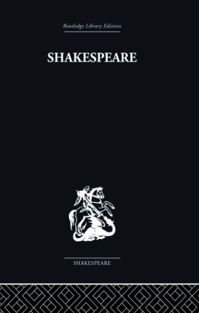 Shakespeare: The art of the dramatist (Routledge Library Editions, 18) - Retail Maharaj