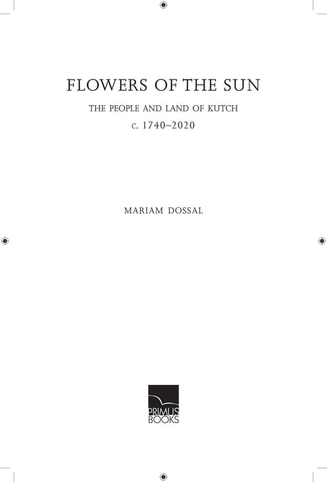 Primus Books-Flowers of the Sun: The People and Land of Kutch, c.1740–2020 - Retail Maharaj