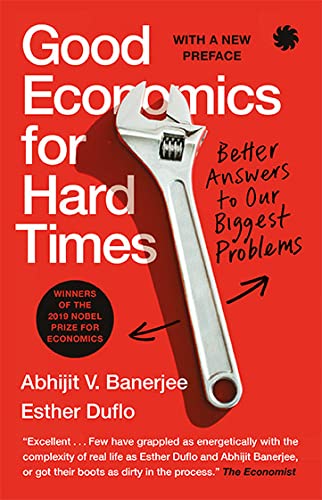 Good Economics For Hard Times : Better Answers to Our Biggest Problems - Retail Maharaj