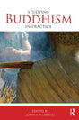 Studying Buddhism in Practice (Studying Religions in Practice) - Retail Maharaj