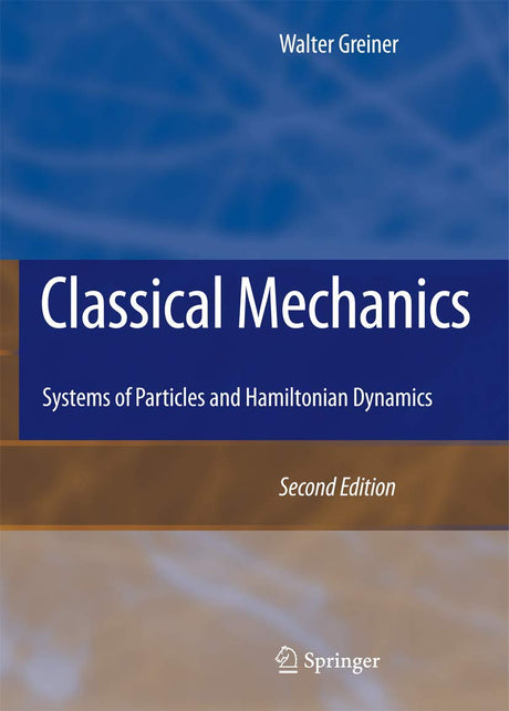 Classical Mechanics: Systems of Particles and Hamiltonian Dynamics - Retail Maharaj