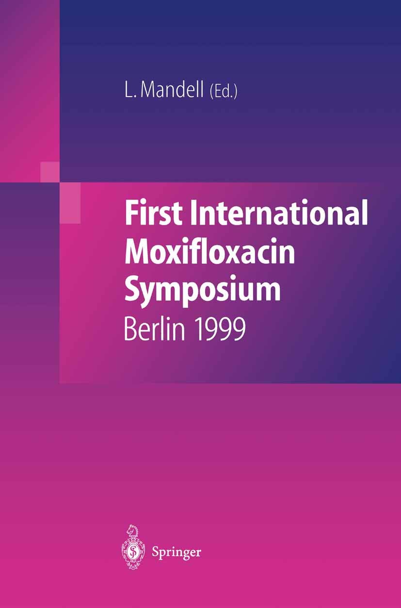 First International Moxifloxacin Symposium: Berlin, 1999