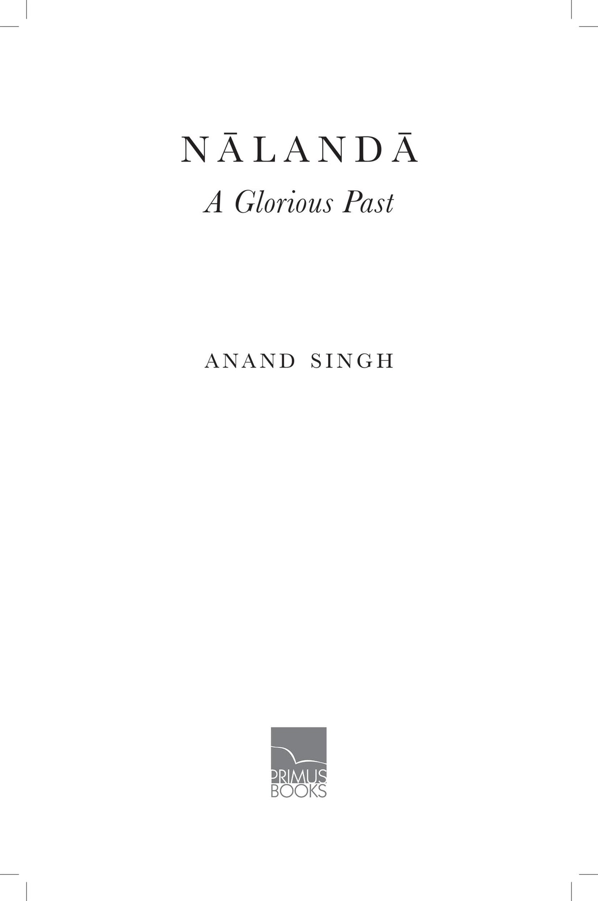 Primus Books - Nalanda A Glorious Past - Retail Maharaj