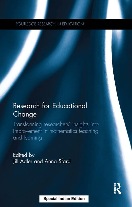Research for Educational Change: Transforming researchers' insights into improvement in mathematics teaching and learning - Retail Maharaj