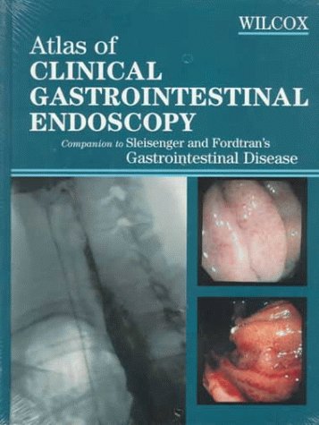 Companion to "Sleisenger and Fordtran's Gastrointestinal Disease" (Atlas of Clinical Gastrointestinal Endoscopy)