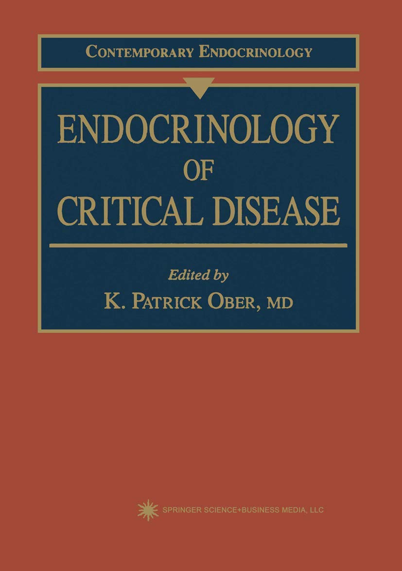 Endocrinology of Critical Disease: 4 (Contemporary Endocrinology)