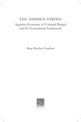 Primus Books- The Hidden String: Agrarian Economy of Colonial Bengal and Its Institutional Framework - Retail Maharaj