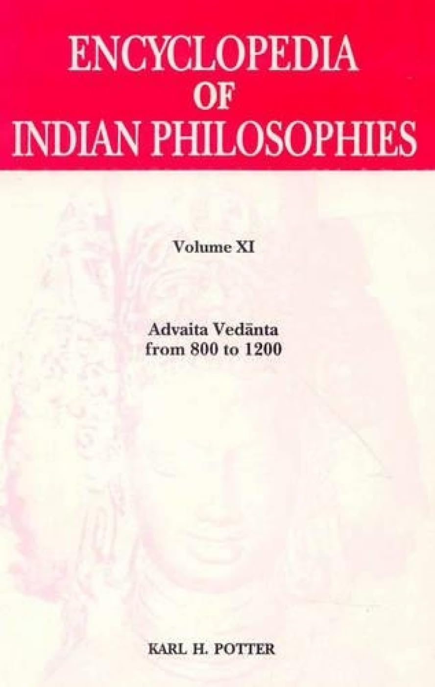 Encyclopedia of Indian Philosophies - Vol. 11: Advaita Vedanta from 800 to 1200 - Retail Maharaj
