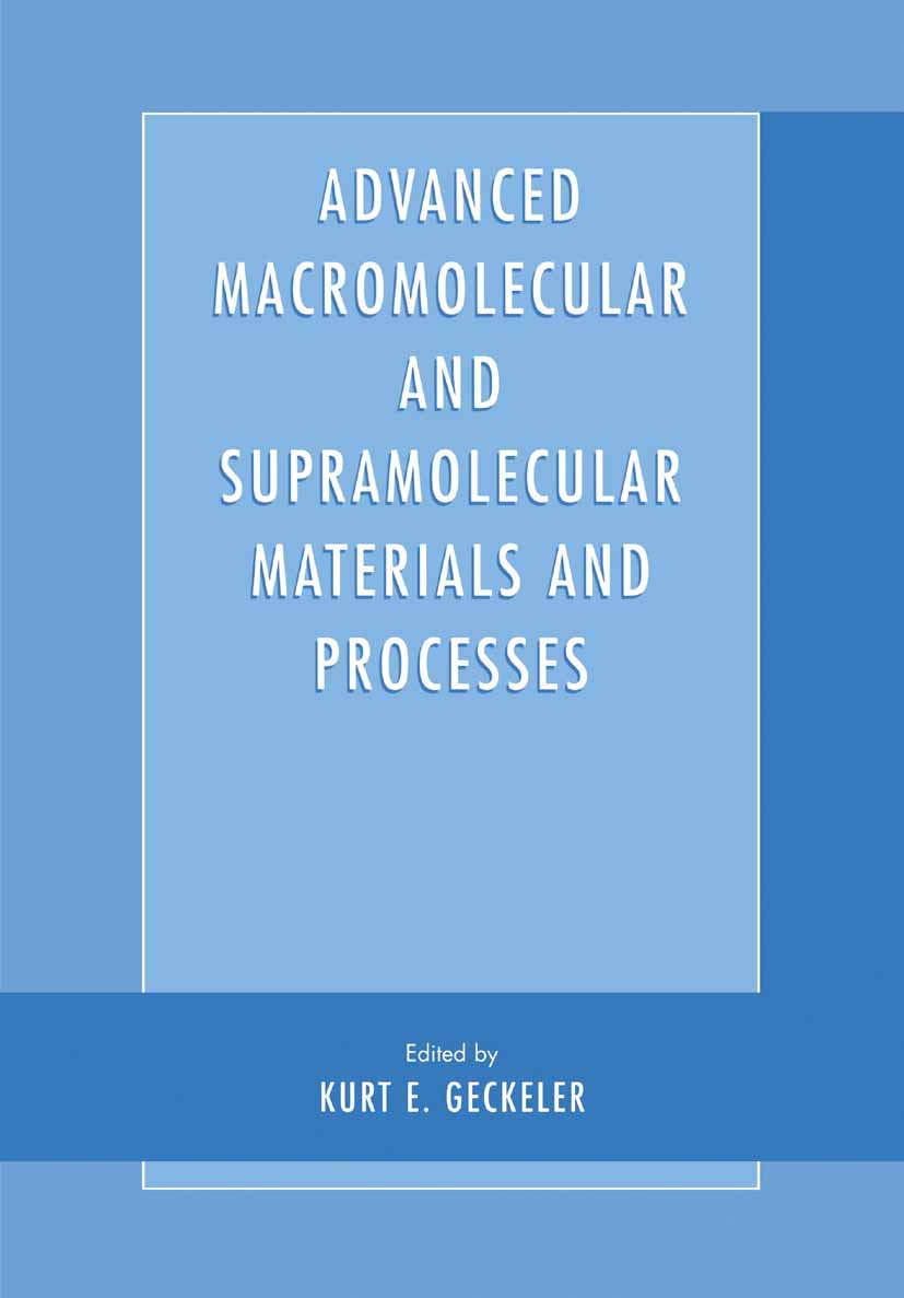 Advanced Macromolecular and Supramolecular Materials and Processes