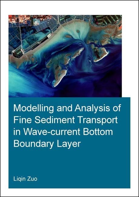 Modelling and Analysis of Fine Sediment Transport in Wave-Current Bottom Boundary Layer (IHE Delft PhD Thesis Series) [Paperback] Zuo, Liqin - Retail Maharaj