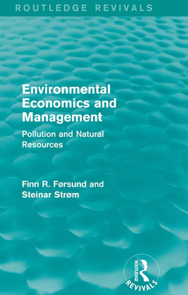 Environmental Economics and Management (Routledge Revivals): Pollution and Natural Resources - Retail Maharaj