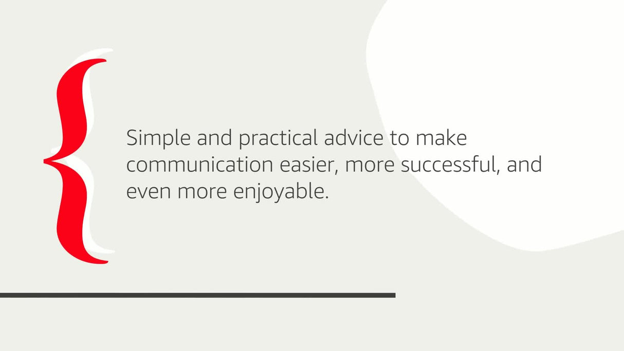 How to Talk to Anyone, Anytime, Anywhere: The Secrets of Good Communication