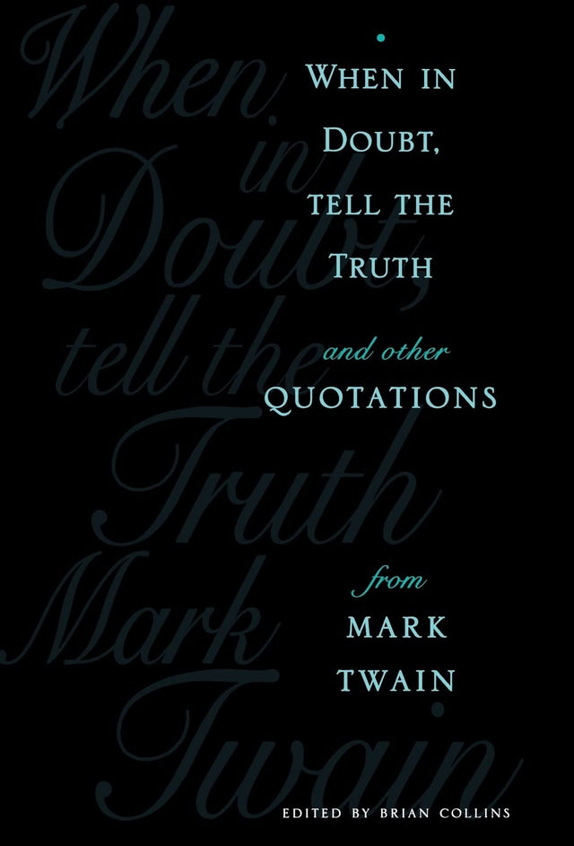 When in Doubt, Tell the Truth: And Other Quotations from Mark Twain - Retail Maharaj