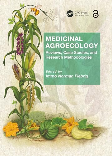 Medicinal Agroecology: Reviews, Case Studies and Research Methodologies - Retail Maharaj