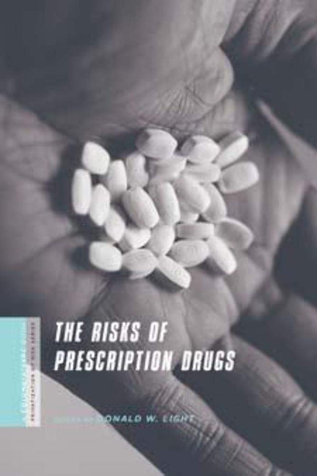 The Risks of Prescription Drugs (A Columbia / SSRC Book (Privatization of Risk)) - Retail Maharaj