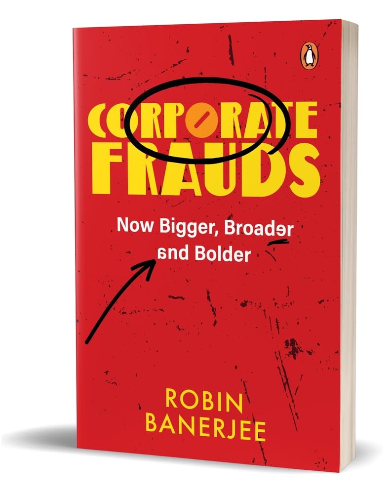 Corporate Frauds: Now Bigger, Broader and Bolder - Retail Maharaj