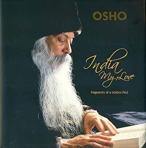 India, My Love: Fragments of a Golden Past [Hardcover] Osho
