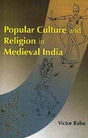 Popular Culture and Religion in Medieval India - Retail Maharaj