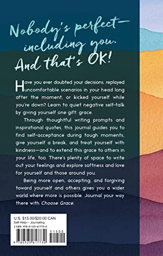 Choose Grace: A Journal for Not Being so Hard on Yourself (And Others, Too!)