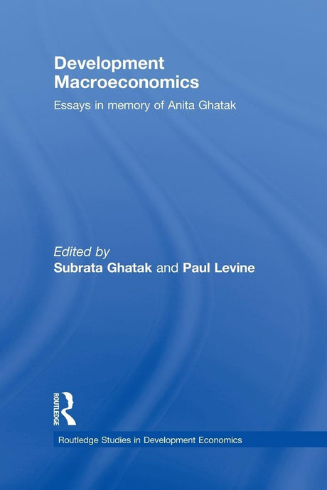 Development Macroeconomics: Essays in Memory of Anita Ghatak - Retail Maharaj