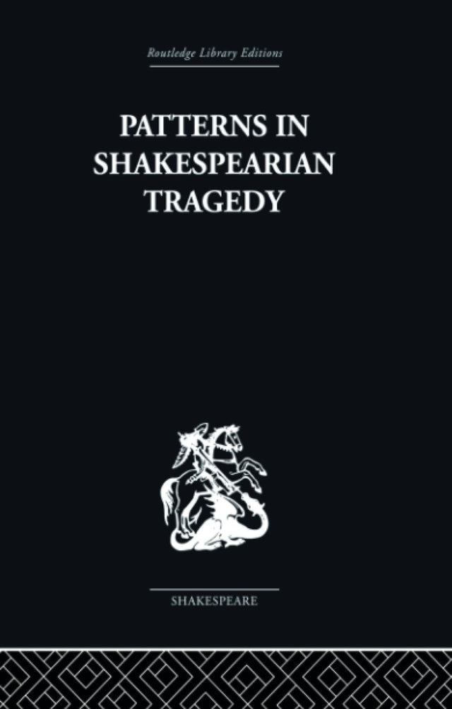 Patterns in Shakespearian Tragedy - Retail Maharaj