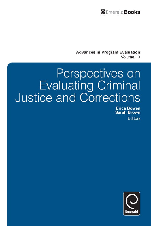 Perspectives On Evaluating Criminal Justice and Corrections: 13 (Advances in Program Evaluation)