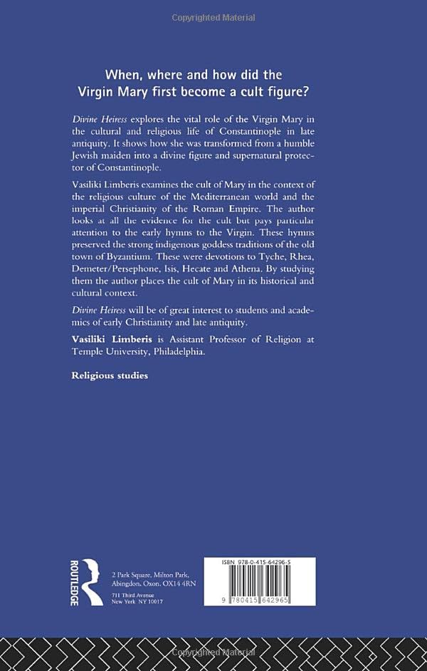 Divine Heiress: The Virgin Mary and the Making of Christian Constantinople
