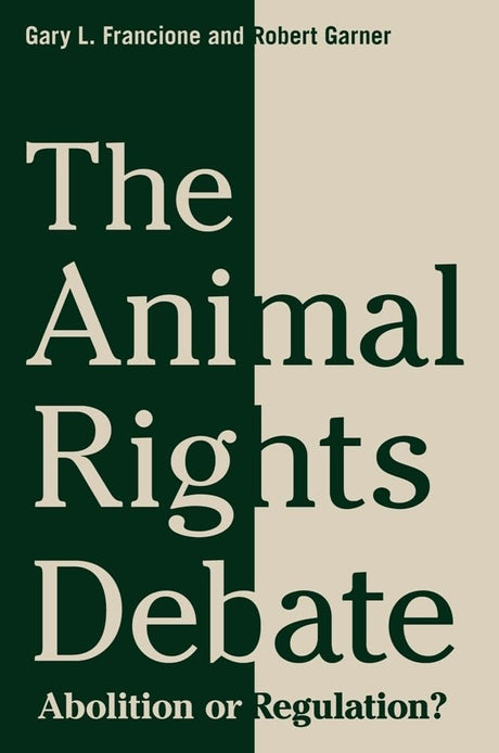 The Animal Rights Debate: Abolition or Regulation? - Retail Maharaj