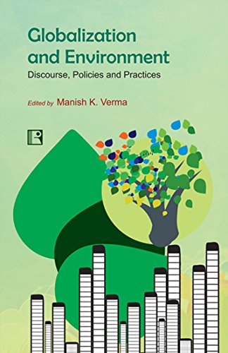 Globalization and Environment: Discourse, Policies and Practices - Retail Maharaj