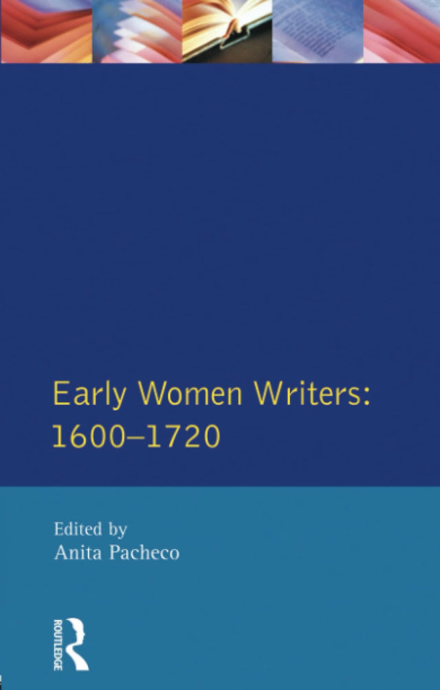 Early Women Writers: 1600 - 1720 (Longman Critical Readers) - Retail Maharaj