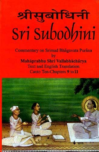 Sri Subodhini-Commentary on Srimad Bhagvata Purana by Mahaprabhu Shri Vallabhacharya-Text and English Translation Canto Ten Chapters 9 to 11 (Volume 3) - Retail Maharaj
