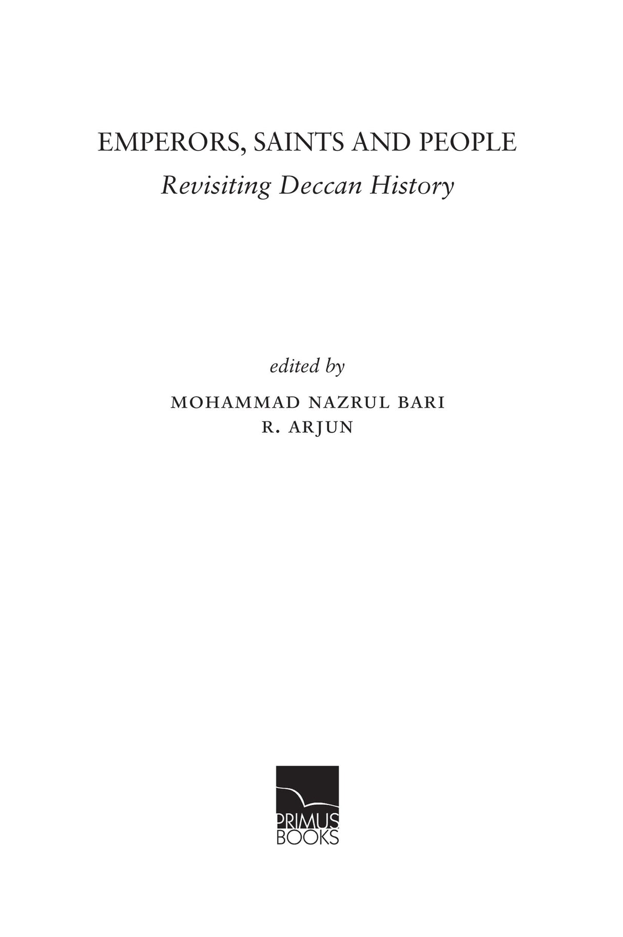 Emperors, Saints and People: Revisiting Deccan History