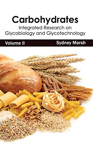 Carbohydrates: Integrated Research on Glycobiology and Glycotechnology (Volume II): 2