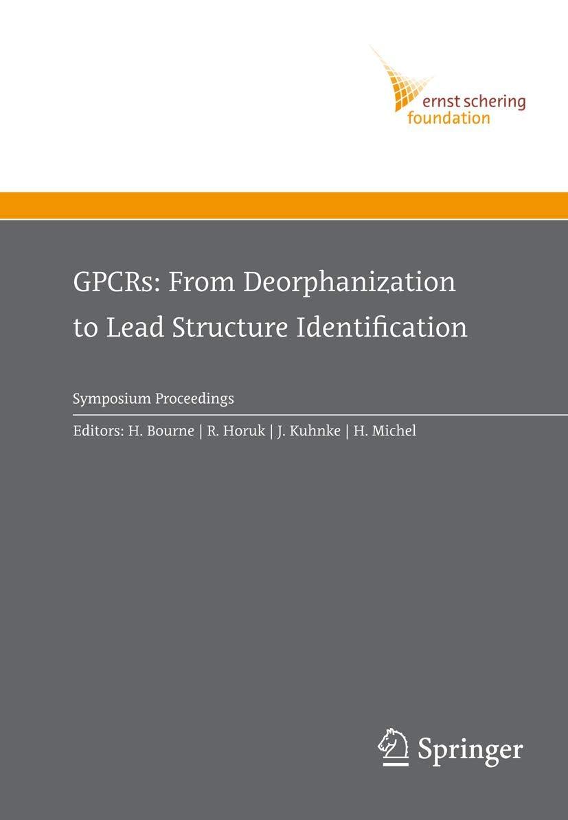 GPCRS, FROM DEORPHANIZATION TO LEAD STRUCTURE IDENTIFICATION: ERNST SCHERING FOUNDATION SYMPOSIUM PROCEEDINGS 2006-2