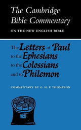 The Letters of Paul to the Ephesians to the Colossians and to Philemon (Cambridge Bible Commentaries: New Testament 17 Volume Paperback Set)