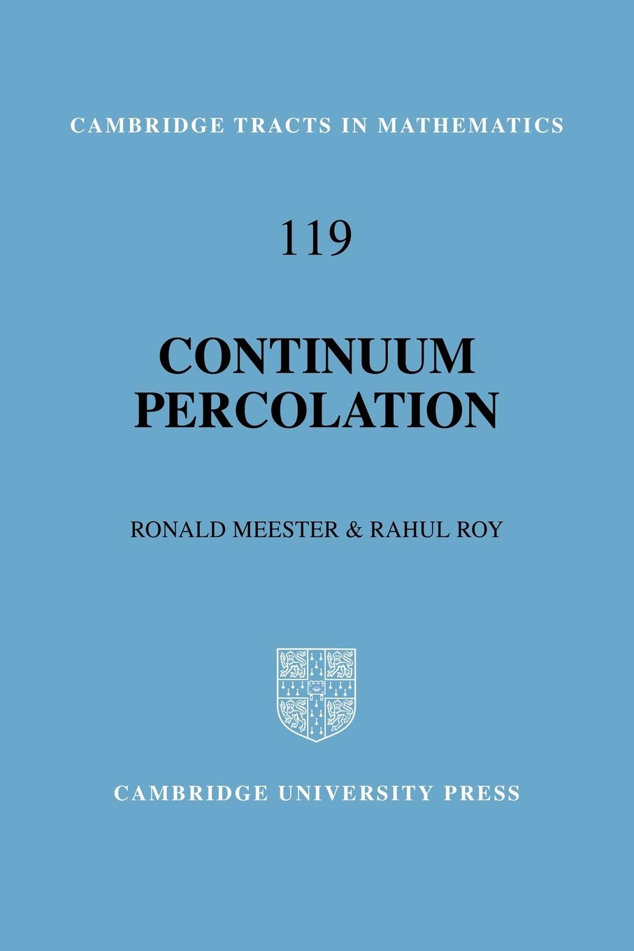 Continuum Percolation: 119 (Cambridge Tracts in Mathematics)